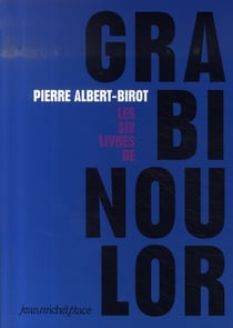 Les six livres de Grabinoulor