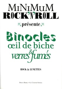 Minimum rock'n'roll - Tome 5 Binocles, oeil de biche et verres fumés