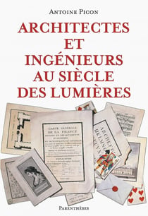 Architectes et ingenieurs au siecle des lumieres