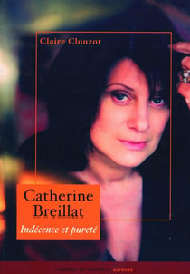 Catherine Breillat - indécence et pureté