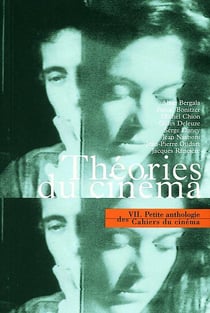 La petite anthologie Tome 7 - théories du cinéma