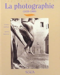 La photographie - 1839-1980