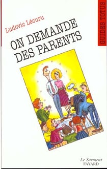 On demande des parents