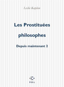 Les prostituées philosophes - depuis maintenant t.2
