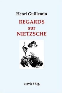 Regards sur Nietzsche
