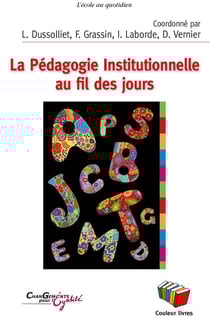 La pédagogie institutionnelle au fil des jours