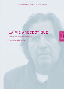 La vie anecdotique - carnets d'un blogueur épisodique