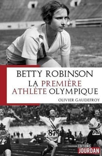 Betty robinson, la premiere athlete olympique