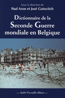 Dictionnaire De La Seconde Guerre Mondiale En Belgique