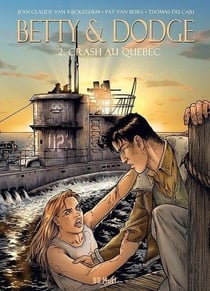 Betty & Dodge Tome 2 : crash au Québec