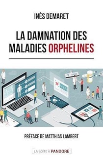 La damnation des maladies orphelines