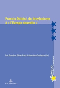 Francis Delaisi, du dreyfusisme à « l'Europe nouvelle »