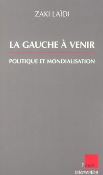 La gauche a venir - politique et mondialisation