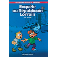 Les aventures d'Oscar et Mauricette Tome 5 - enquête au Républicain Lorrain