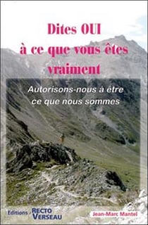 Dites oui à ce que vous êtes vraiment - autorisons-nous à être ce que nous sommes