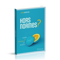 Hors normes ? quand la différence est un atout