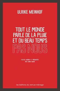Tout le monde parle de la pluie et du beau temps, pas nous