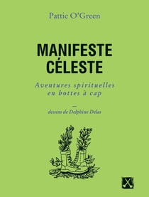 Manifeste céleste : aventures spirituelles en bottes à cap
