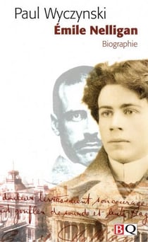 Emile nelligan. biographie