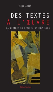 Des textes à l'oeuvre - la lecture du recueil de nouvelles