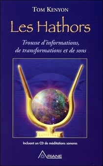 Les Hathors - trousse d'informations, de transformations et de sons
