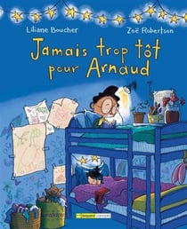 !jamais trop tôt pour Arnaud