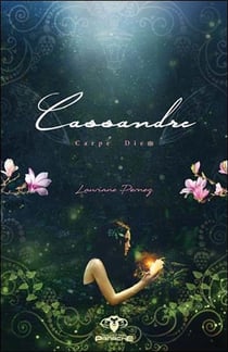 Cassandre t.2 - carpe diem