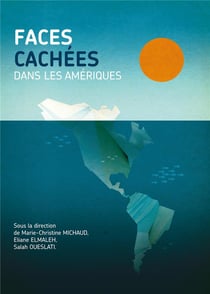Des faces cachées dans les amériques
