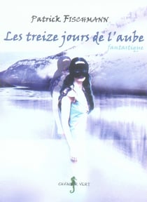 Les treize jours de l'aube