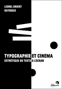 Typographie et cinéma - esthétique du texte à l'écran