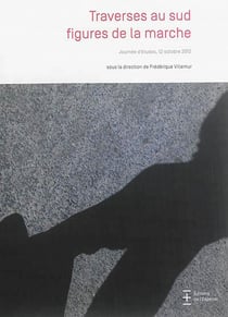 Traverses au sud : figures de la marche - journée d'études, 12 octobre 2012