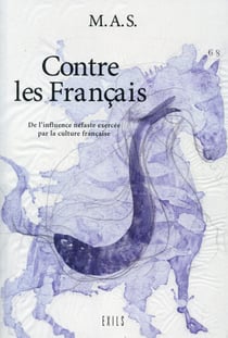 Contre les français - à propos de l'influence néfaste que la culture française a
