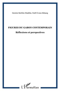Figures du Gabon contemporain, problèmes et perspectives