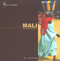 Mali - un autre regard