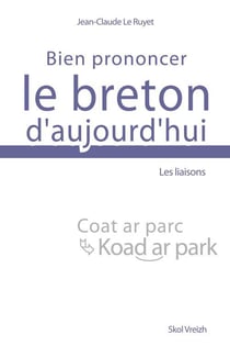 Bien prononcer le breton d'aujourd'hui : Les liaisons