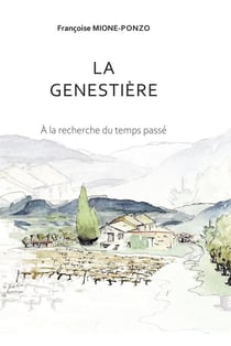 La Genestière : À la recherche du temps passé