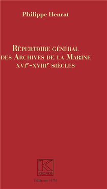 Répertoire général des archives de la marine - XVIe-XVIIIe siècles