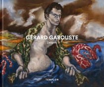 Gérard Garouste - zeugma - catalogue d'exposition à la galerie Templon (édition 2018)