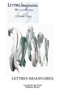 Lettres imaginaires - vers et proses