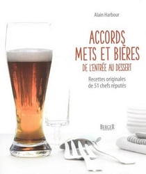 Accords mets et bières, de l'entrée au dessert - recettes originales de 51 chefs réputés