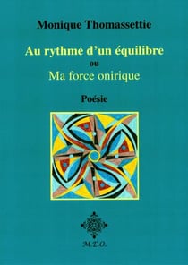 Au rythme d'un equilibre, ou: ma force onirique