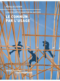 Le commun par l'usage : Construire et habiter en artiste