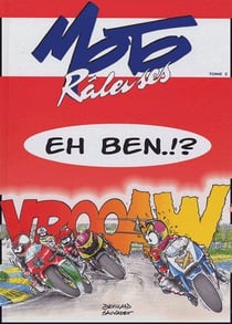 Motos râleuses t.2 - eh ben.!?
