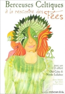 Berceuses celtiques - à la rencontre des fées