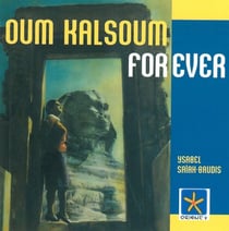 Oum Kalsoum for ever