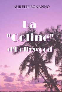 La "Coline" d'Hollywood