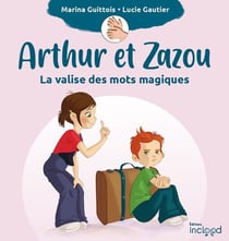 Arthur et Zazou : La malle aux mots magiques