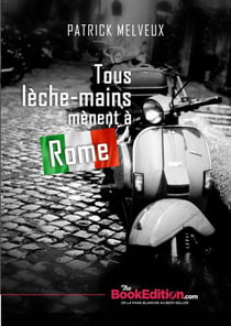 Tous lèche-mains mènent à Rome