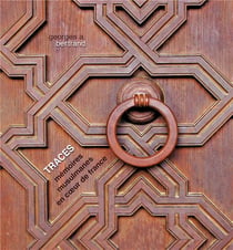 Traces - mémoires musulmanes en coeur de France