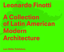 Leonardo finotti a collection of latin american modern architecture